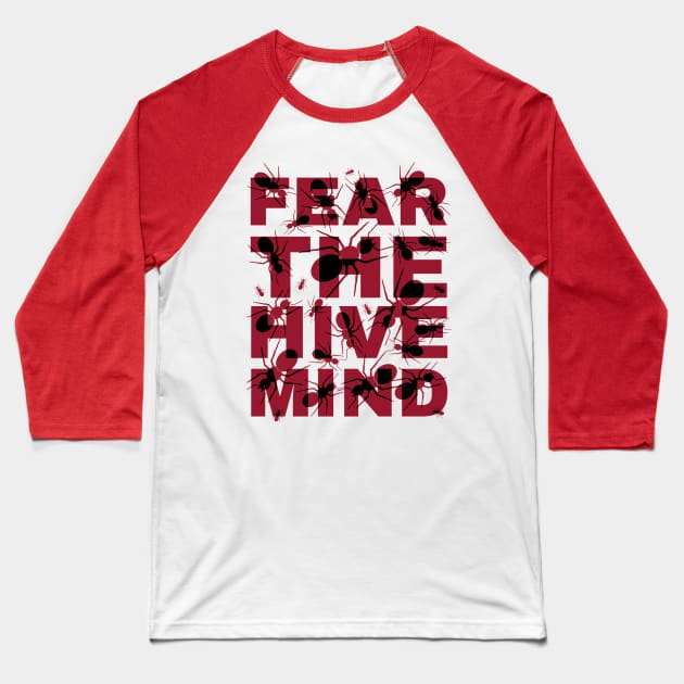 Fear the Hive Mind-Red Baseball T-Shirt by SunGraphicsLab